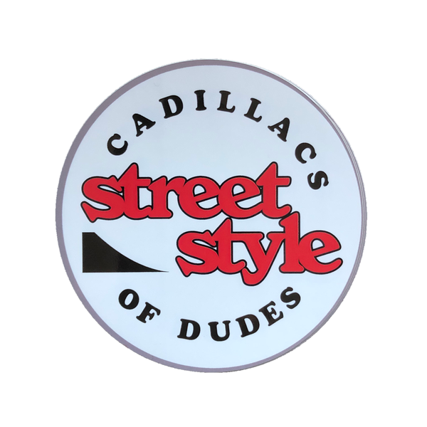 Street Style  "Cadillac of Dudes" Round Sticker